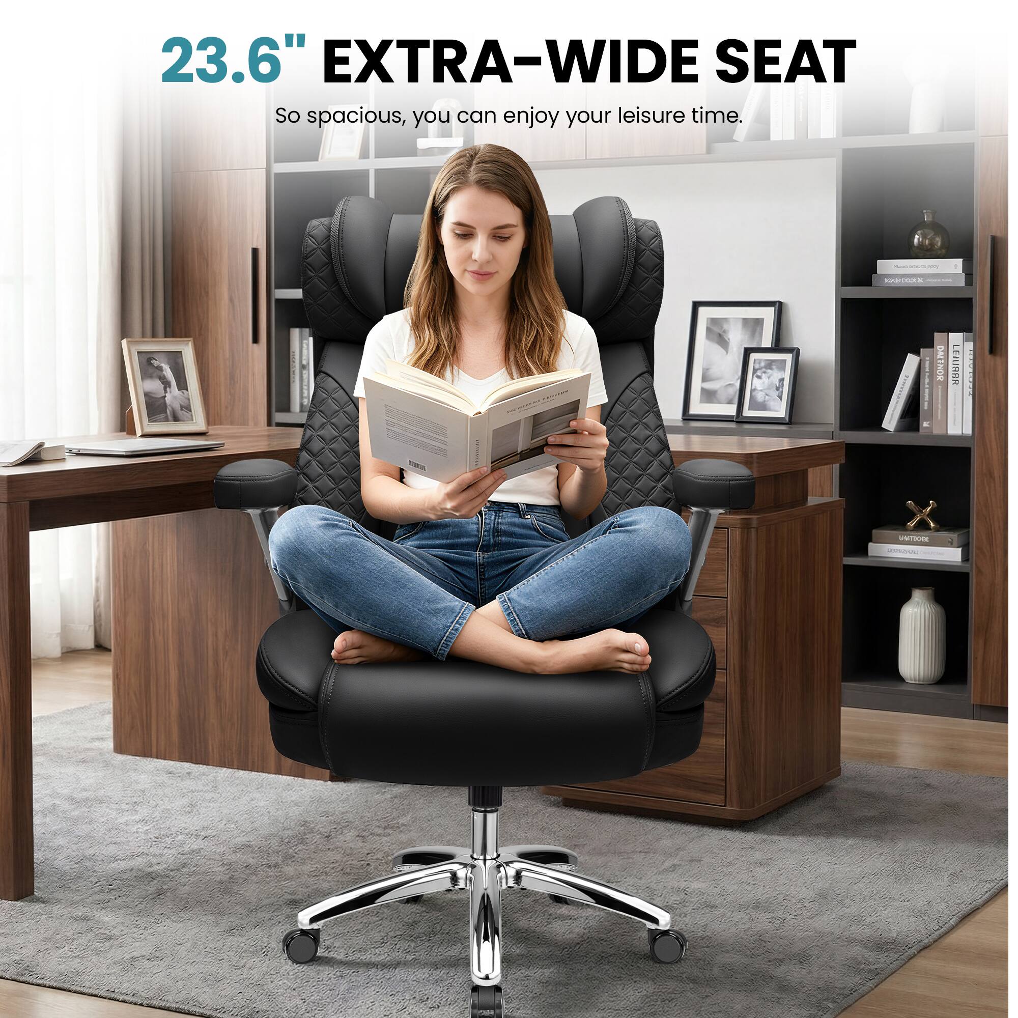 23.6" EXTRA-WIDE SEAT  
So spacious, you can enjoy your leisure time.