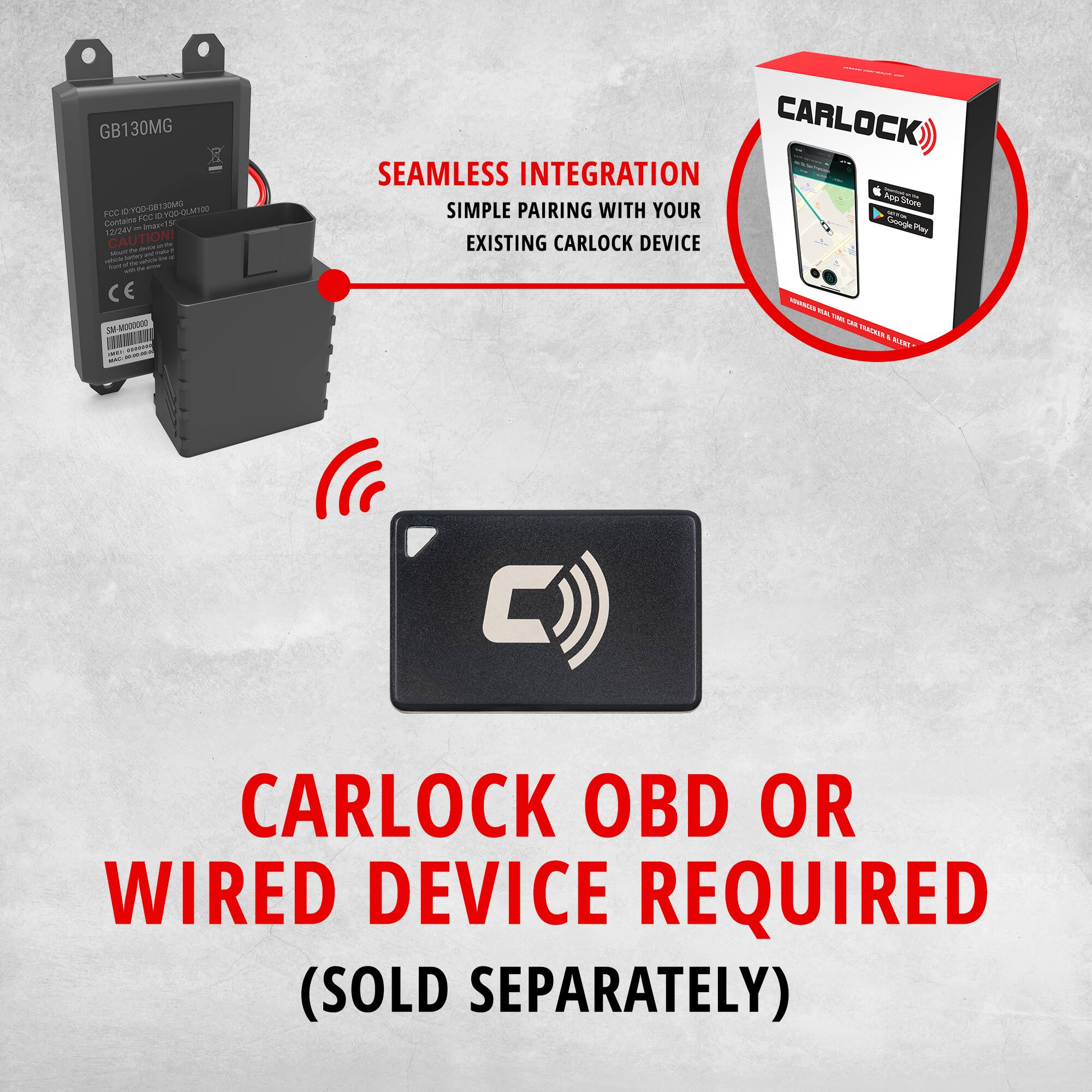 GB130MG  
FCC ID: Y00-0e  
Contains:  
- TAoeV  
- CAUTION  
- CE  
- CONOOT  
- CARLOCK  
- SEAMLESS INTEGRATION  
- SIMPLE PAIRING WITH YOUR EXISTING CARLOCK DEVICE  
- CARLOCK OBD OR WIRED DEVICE REQUIRED (SOLD SEPARATELY)  

CARLOCK  
SEAMLESS INTEGRATION  
SIMPLE PAIRING WITH YOUR EXISTING CARLOCK DEVICE  

CARLOCK OBD OR WIRED DEVICE REQUIRED  
(SOLD SEPARATELY)