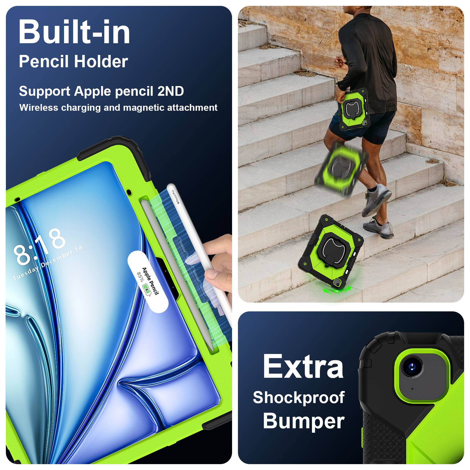Built-in Pencil Holder  
Support Apple pencil 2ND  
Wireless charging and magnetic attachment  

8:18  
Tuesday, December 14  

Extra Shockproof Bumper