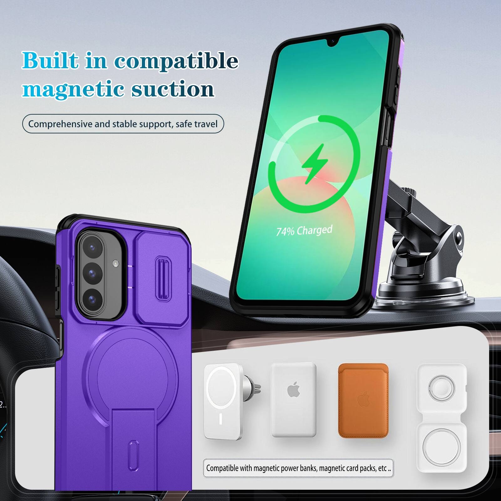 Built in compatible magnetic suction  
Comprehensive and stable support, safe travel  
74% Charged  
Compatible with magnetic power banks, magnetic card packs, etc.