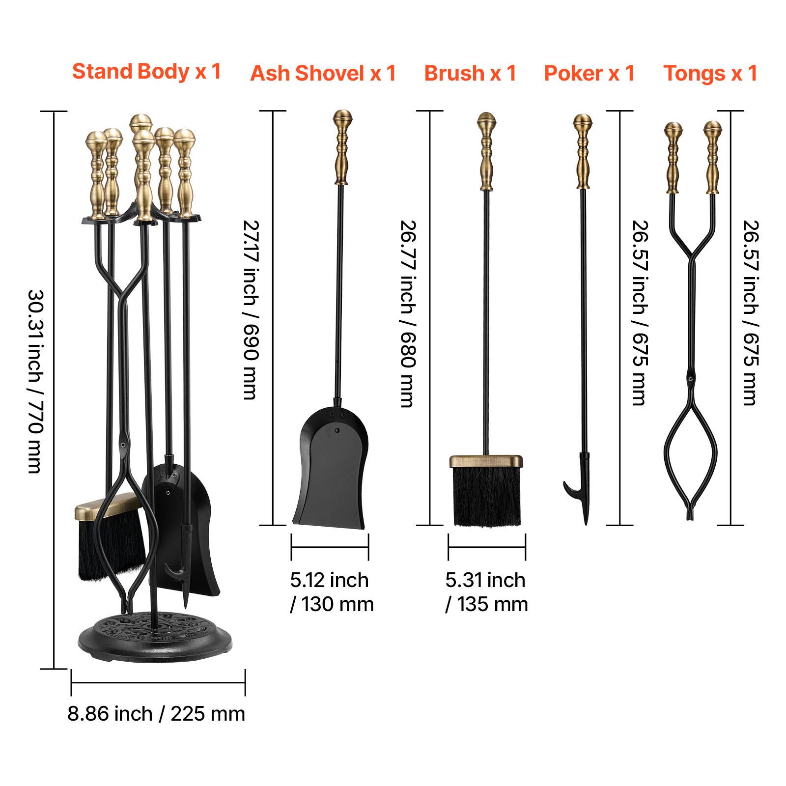 Sure, here is the corrected and grouped text:

- Stand Body x 1
- Ash Shovel x 1
- Brush x 1
- Poker x 1
- Tongs x 1

Dimensions:
- Stand Body: 30.31 inch / 770 mm
- Ash Shovel: 27.17 inch / 690 mm
- Brush: 26.77 inch / 680 mm
- Poker: 26.57 inch / 675 mm
- Tongs: 26.57 inch / 675 mm
- Width: 5.12 inch / 130 mm
- Width: 5.31 inch / 135 mm
- Base Diameter: 8.86 inch / 225 mm