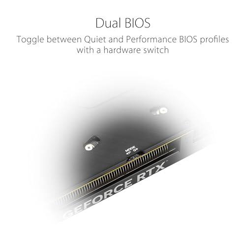 Dual BIOS

Toggle between Quiet and Performance BIOS profiles with a hardware switch

GEFORCE RTX
