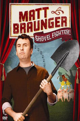 Matt Braunger: Shovel Fighter [DVD] [2012]