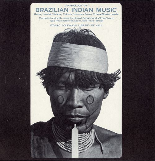 Best Buy: Anthology of Brazilian Indian Music: Karaja, Javahe, Kraho ...