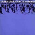 Front Standard. Negro Folk Music of Alabama, Vol. 6: Ring Game Songs & Others [CD].