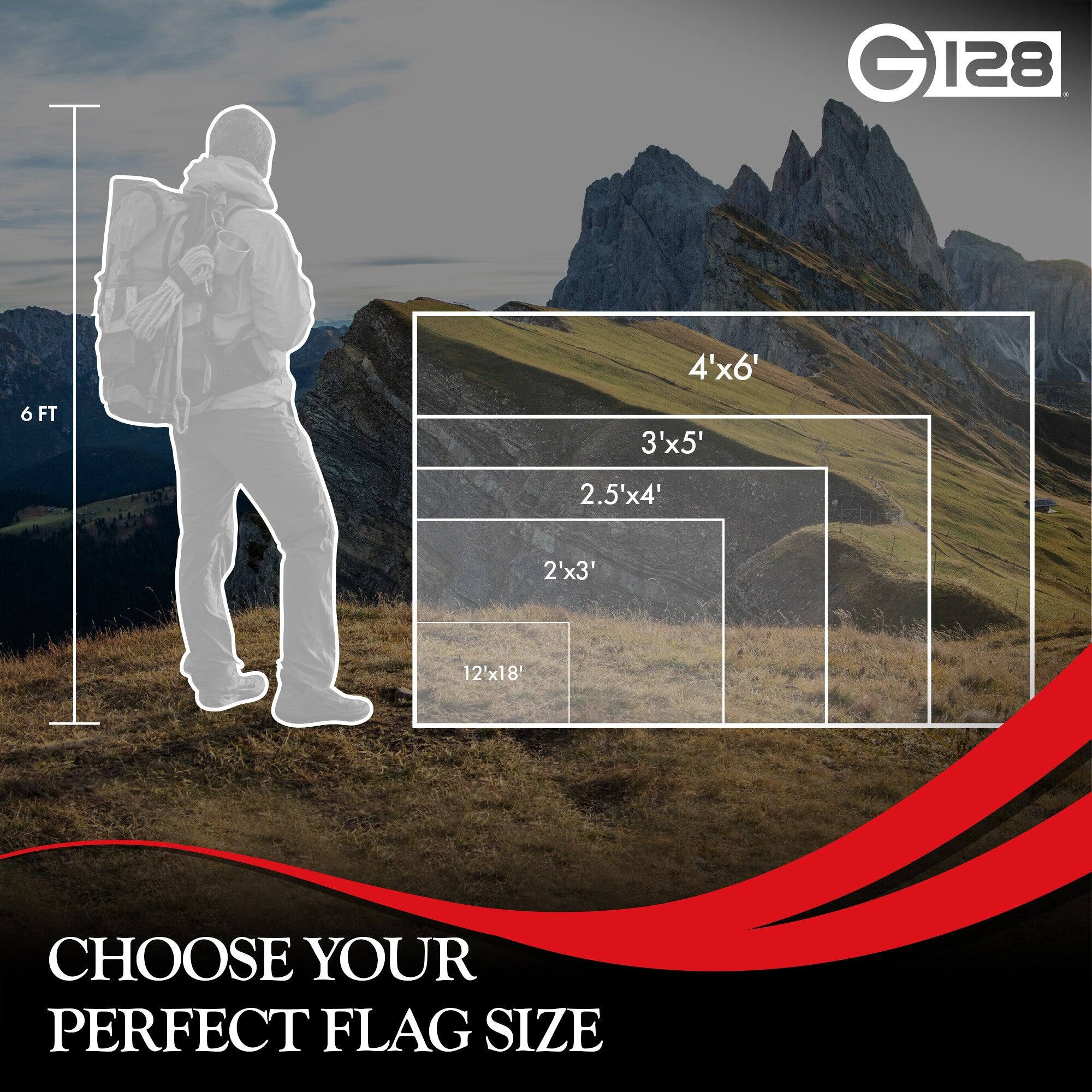 GI28 G 128 4'x6' 6 FT 3'x5' 2.5'x4' 2'x3' 12'x18' CHOOSE YOUR PERFECT FLAG SIZE
