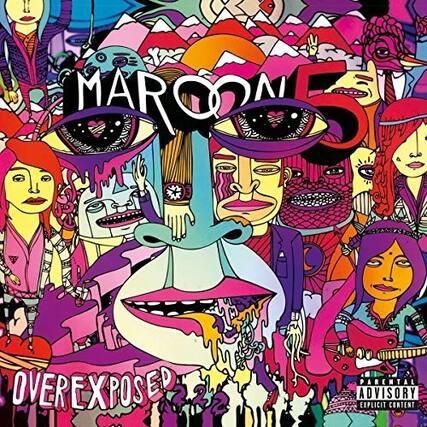 MAROON 5
OVEREXPOSED
PARENTAL ADVISORY EXPLICIT CONTENT
