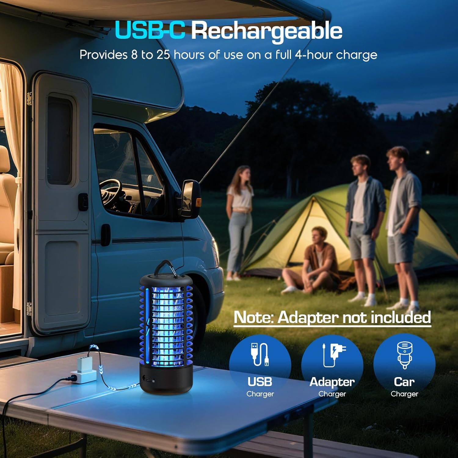 USB-C Rechargeable  
Provides 8 to 25 hours of use on a full 4-hour charge  

Note: Adapter not included  

USB Charger  
Adapter Charger  
Car Charger