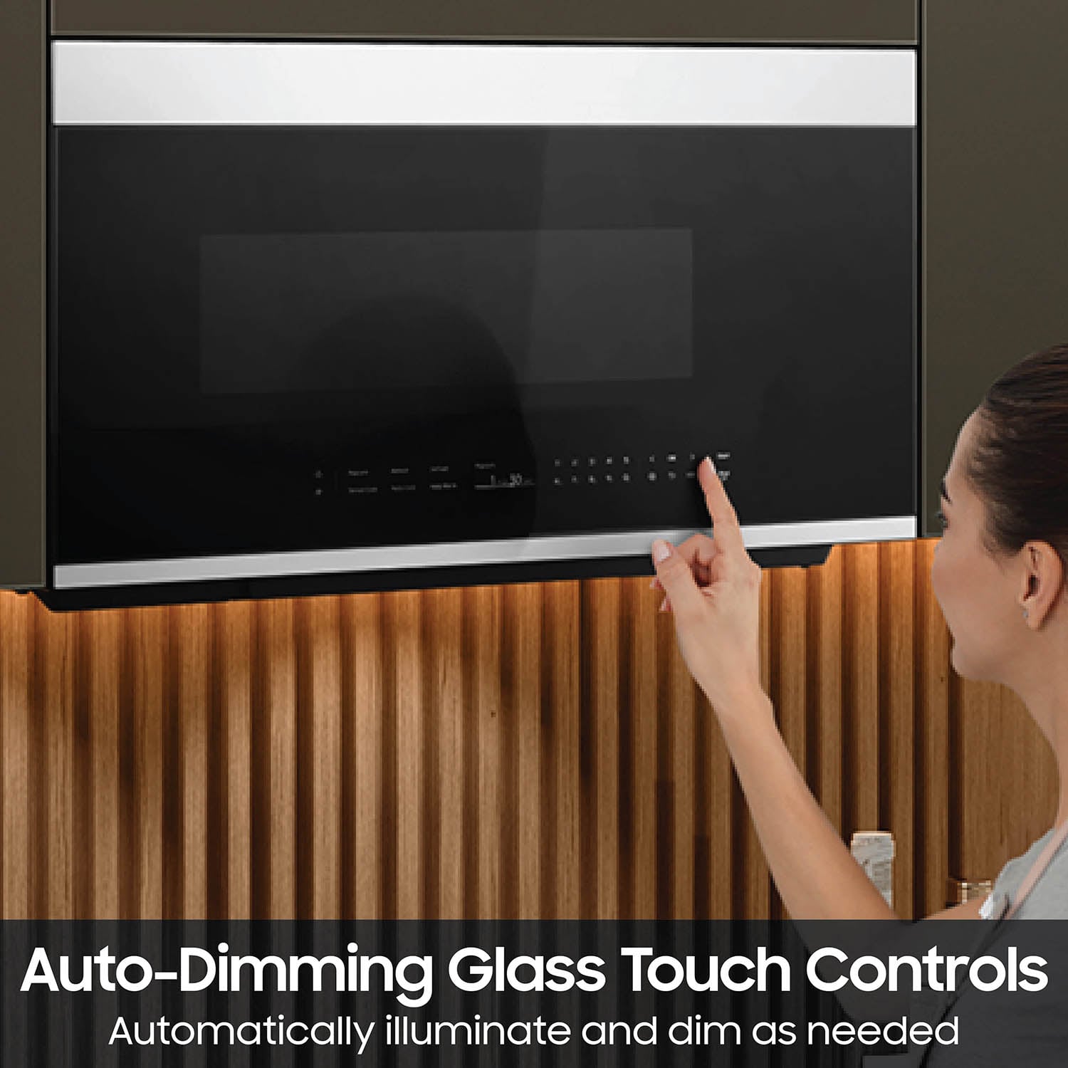 Auto-Dimming Glass Touch Controls: Automatically illuminate and dim as needed.