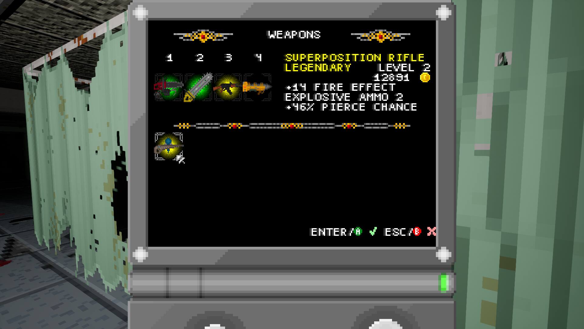 WEAPONS
1234 SUPERPOSITION RIFLE LEGENDARY LEVEL 2 12891 C
+4 FIRE EFFECT
EXPLOSIVE AMMO 2
+46% PIERCE CHANCE
ENTER /8
ESC /B
X