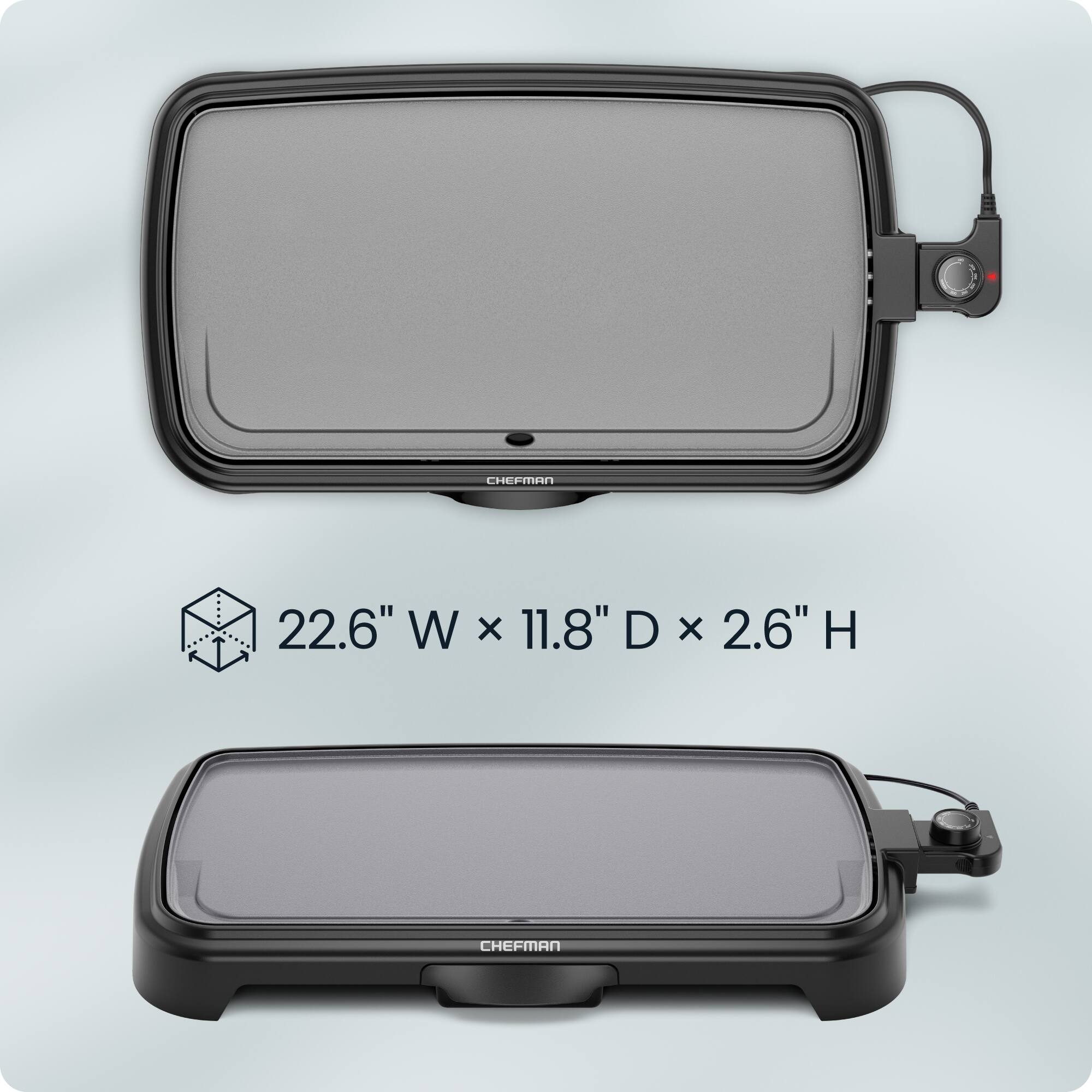 CHEFMAN  
22.6" W x 11.8" D x 2.6" H