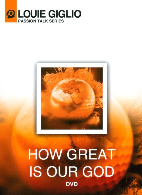How Great is Our God (Digital Download) - Louie Giglio