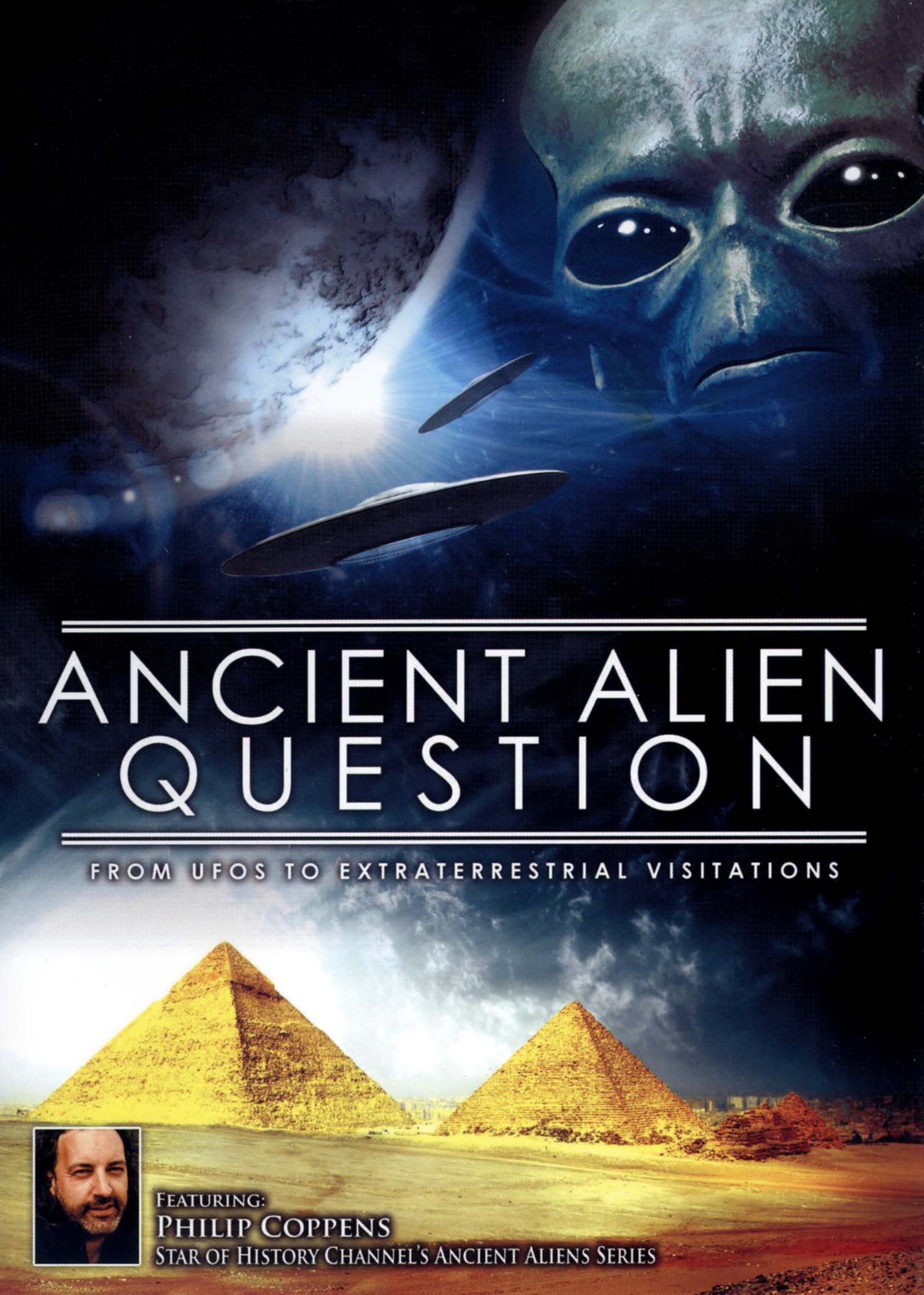 Ancient Alien Question: From UFOs to Extraterrestrial Visitations [DVD] [2012]