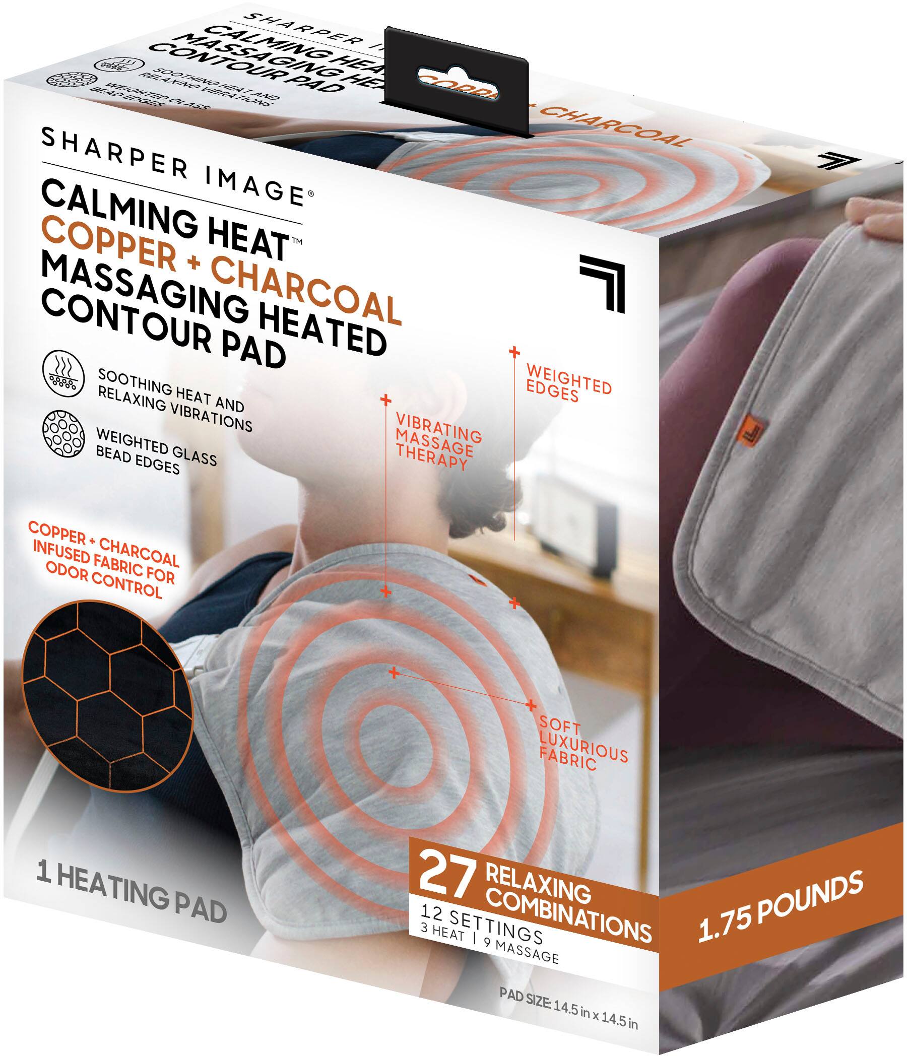 Sharper Image Calming Copper Heat Massaging Charcoal Contour Heated Pad 2 for 1 - 1.75 lb. Massage Pad Size: 14.5 in x 14.5 in. 27 Relaxing Combinations. 3 Heat Settings. 9 Heat Settings. Soothing Heat. Weighted Edges. Odor-Free Fabric. Copper Infused Charcoal. Luxurious Fabric. 1 Heating Pad.