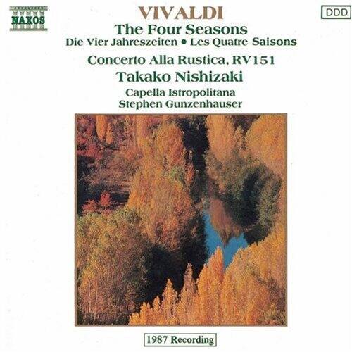 VIVALDI  
The Four Seasons  
Die Vier Jahreszeiten • Les Quatre Saisons  
Concerto Alla Rustica, RV151  
Takako Nishizaki  
Capella Istropolitana  
Stephen Gunzenhauser  

1987 Recording  

DDD