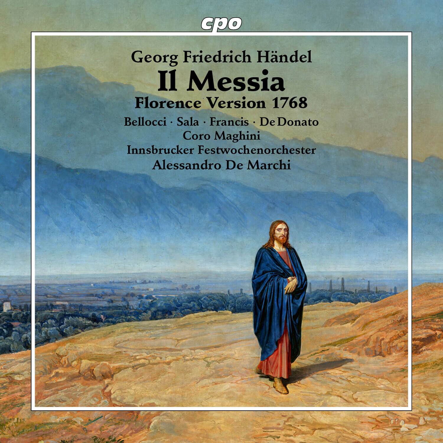 Georg Friedrich Händel  
Il Messia  
Florence Version 1768  

Bellocci • Sala • Francis • De Donato  
Coro Maghini  
Innsbrucker Festwochenorchester  
Alessandro De Marchi  

cpo