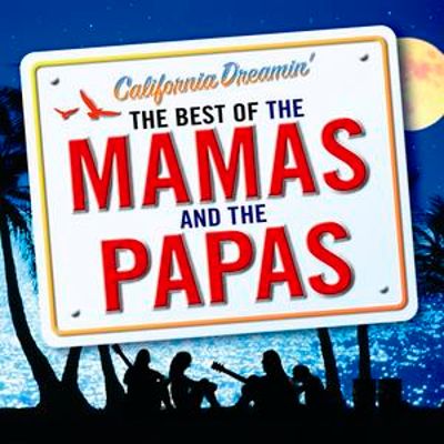  California Dreamin': The Best of the Mamas &amp; the Papas [Universal] [CD]