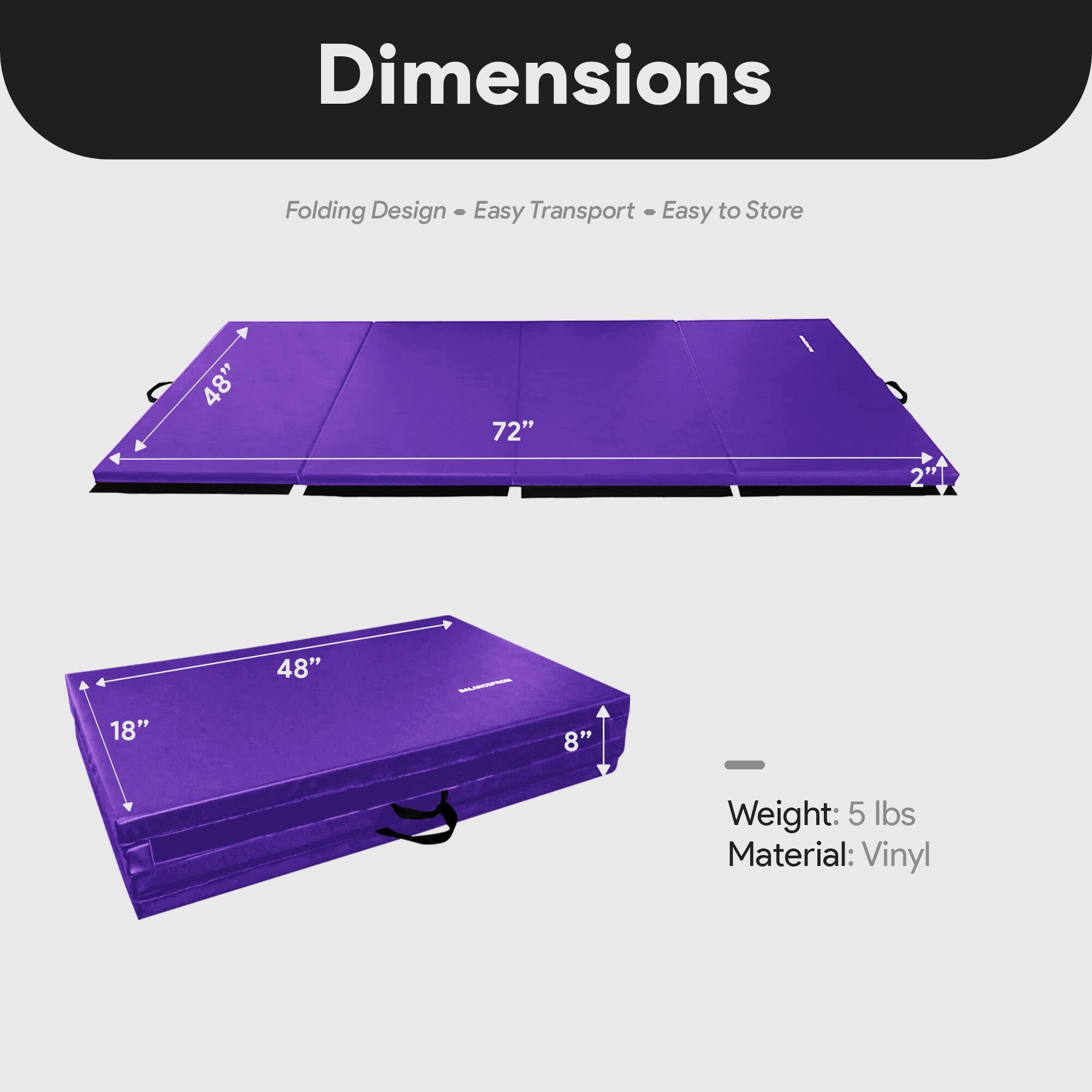 Dimensions  
Folding Design • Easy Transport • Easy to Store  

- 48" x 72"  
- 2"  
- 18" x 48" x 8"  

Weight: 5 lbs  
Material: Vinyl
