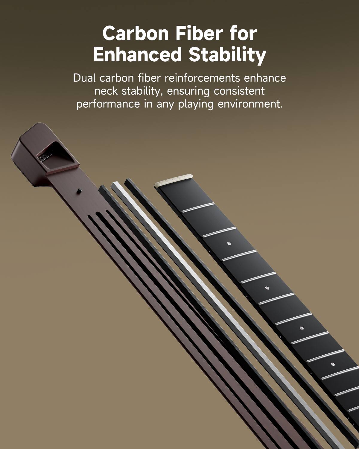 Carbon Fiber for Enhanced Stability
Dual carbon fiber reinforcements enhance neck stability, ensuring consistent performance in any playing environment.