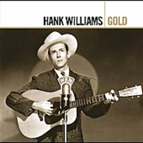 Hank Williams  
Gold
