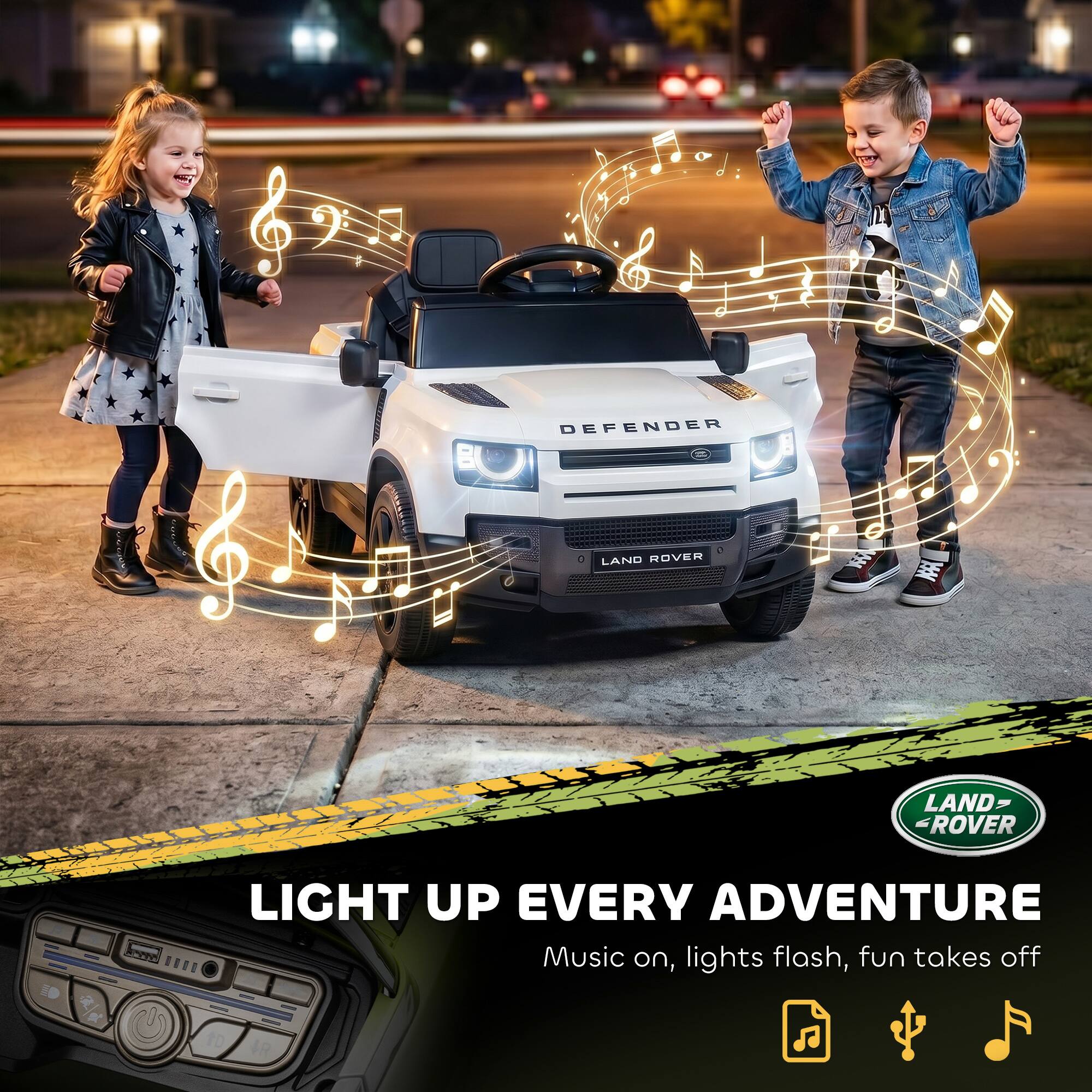 DEFENDER  
LAND ROVER  
LIGHT UP EVERY ADVENTURE  
Music on, lights flash, fun takes off