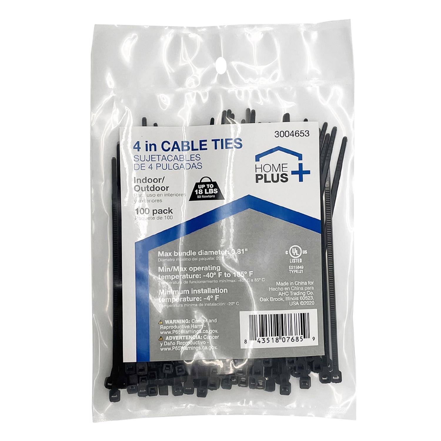 3004653  
4 in CABLE TIES  
SUJETACABLES DE 4 PULGADAS  
Indoor/Outdoor  
uso en interiores y exteriores  
100 pack  
Requete de 100  
Max bundle diameter 0.81"  
Min/Max operating temperature: -40 F to 185 F  
Made in China for  
Hecho en China para  
Minimum Installation  
HC Trading Co.  
Oak Brook, Illinois 60523  
USA 2020  

WARNING: Cancer and Reproductive Harm  
www.P65Warnings.ca.gov  
ADVERTENCIA: Cáncer y Daño Reproductivo  
www.P65Warnings.ca.gov  

HOME PLUS  
PLUS  

Max bundle diameter 0.81"  
Min/Max operating temperature: -40°C to 85°C  
Minimum installation temperature: -4°F  

UL LISTED  
TYPE21  
E515849  

Made in China for  
Hecho en China para  
HC Trading Co.  
Oak Brook, Illinois 60523  
USA 2020  

435180