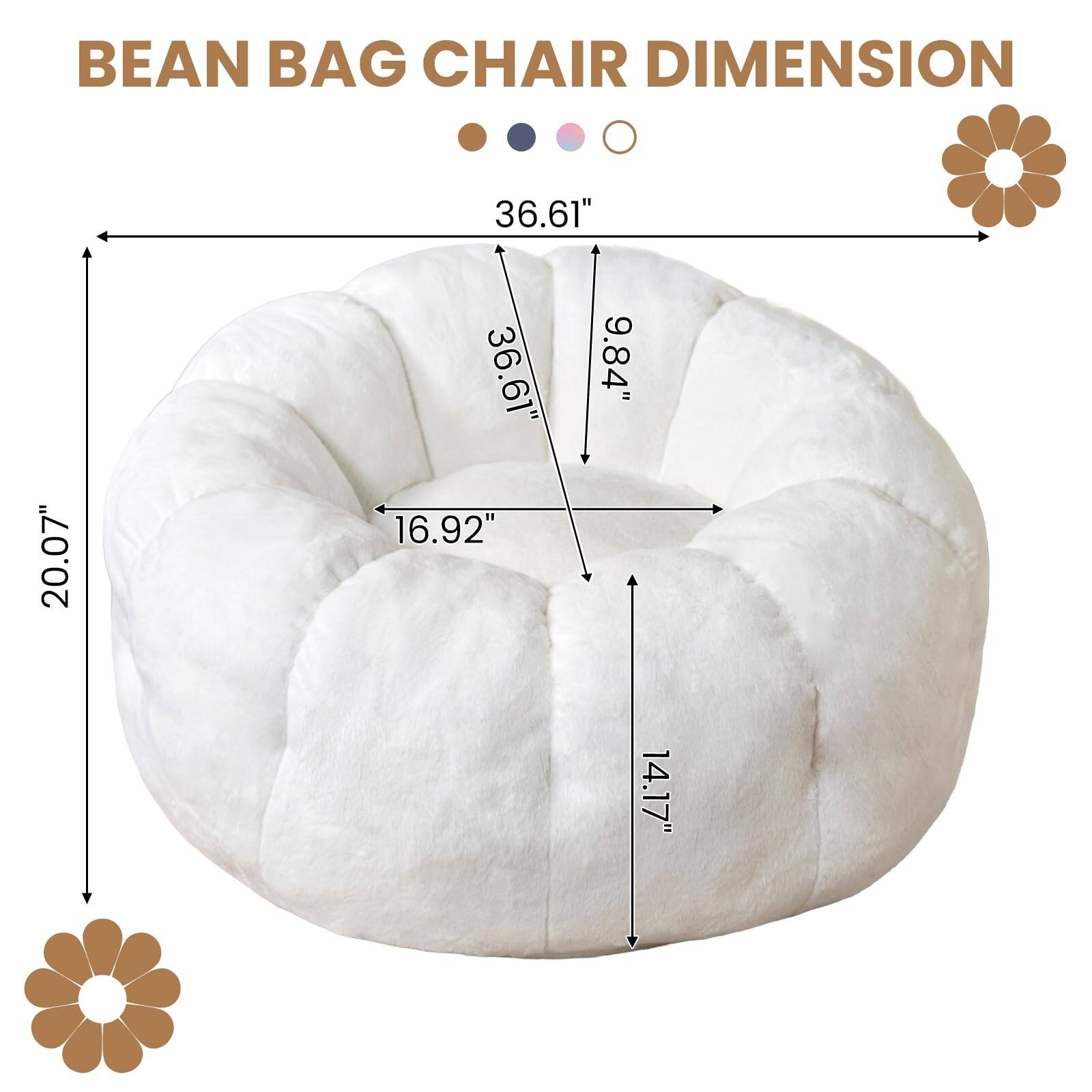 BEAN BAG CHAIR DIMENSION

- 36.61"
- 20.07"
- 36.61"
- 16.92"
- 9.84"
- 14.17"