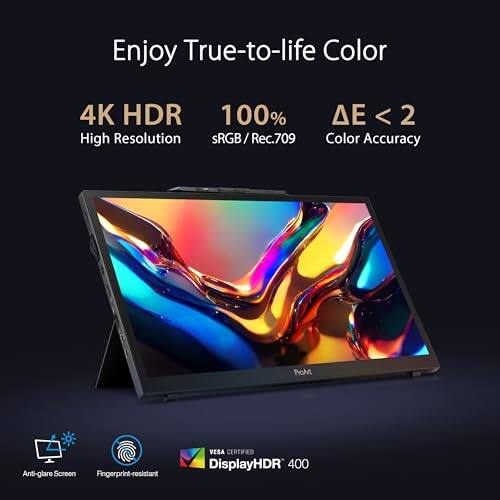 Enjoy True-to-life Color

4K HDR High Resolution

100% sRGB / Rec.709

ΔE < 2 Color Accuracy

Anti-glare Screen

Fingerprint-resistant

VESA CERTIFIED

DisplayHDR 400