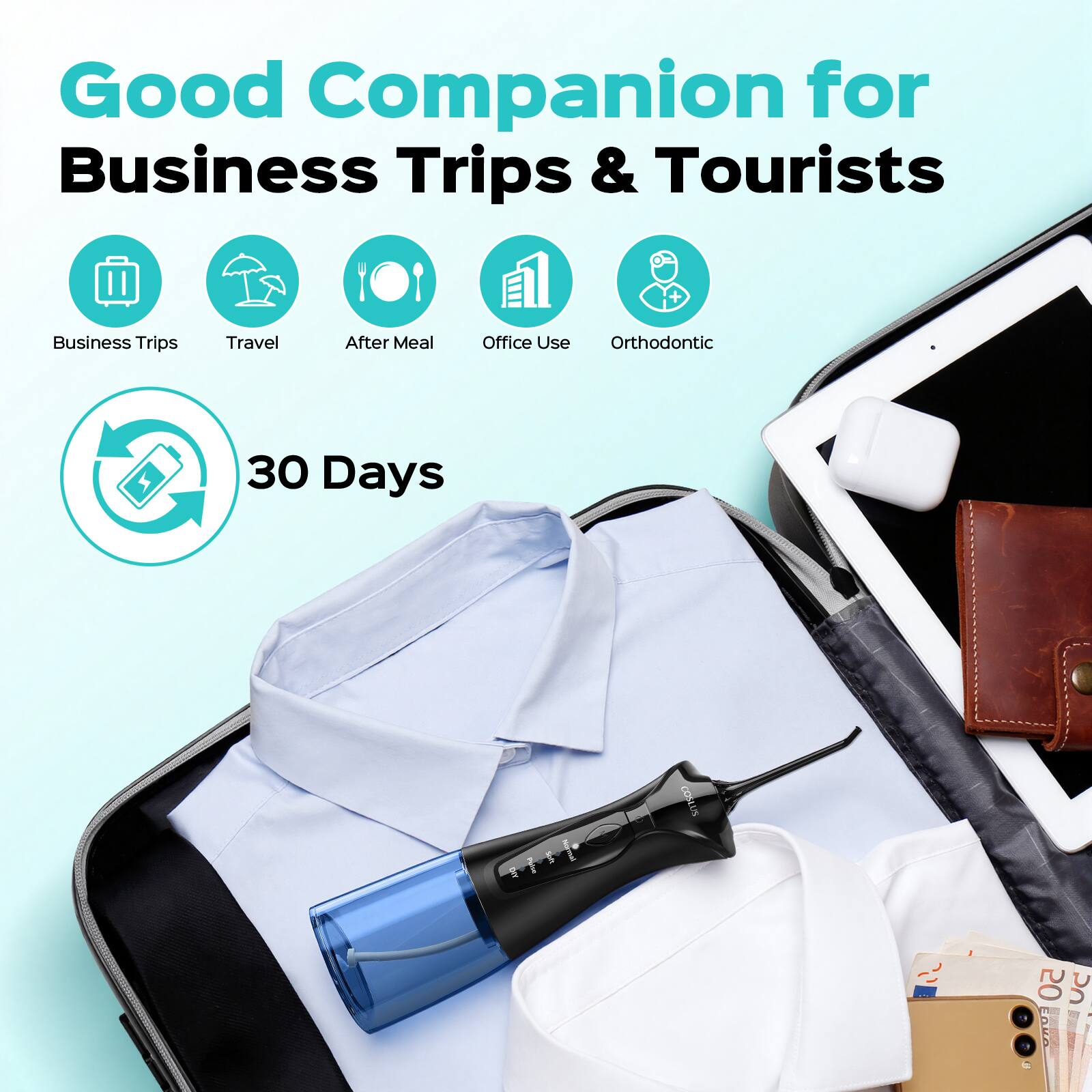 Good Companion for Business Trips & Tourists

Business Trips
Travel
After Meal
Office Use
Orthodontic

30 Days