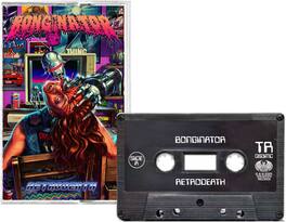 Bonginator - Retrodeath - CASSETTES