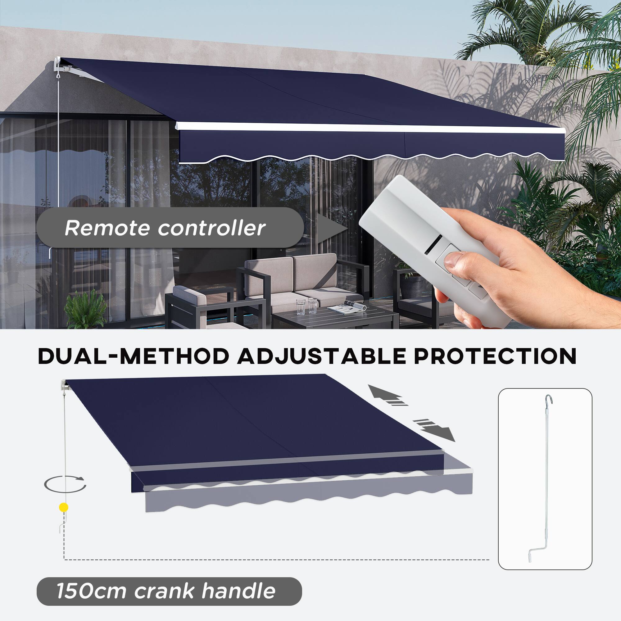 Remote controller  
DUAL-METHOD ADJUSTABLE PROTECTION  
150cm crank handle  
STABLE PROTECTION