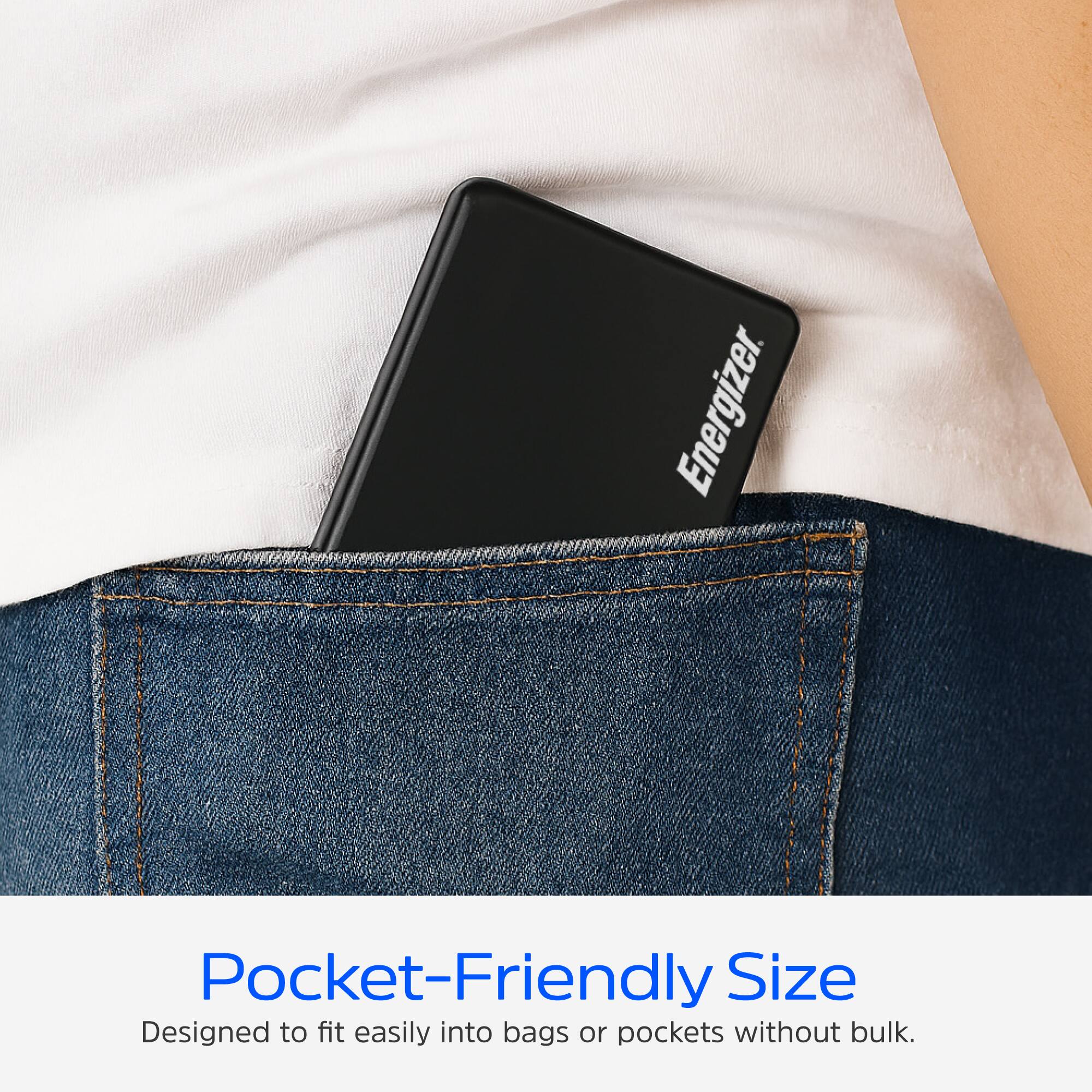 Energizer

Pocket-Friendly Size  
Designed to fit easily into bags or pockets without bulk.