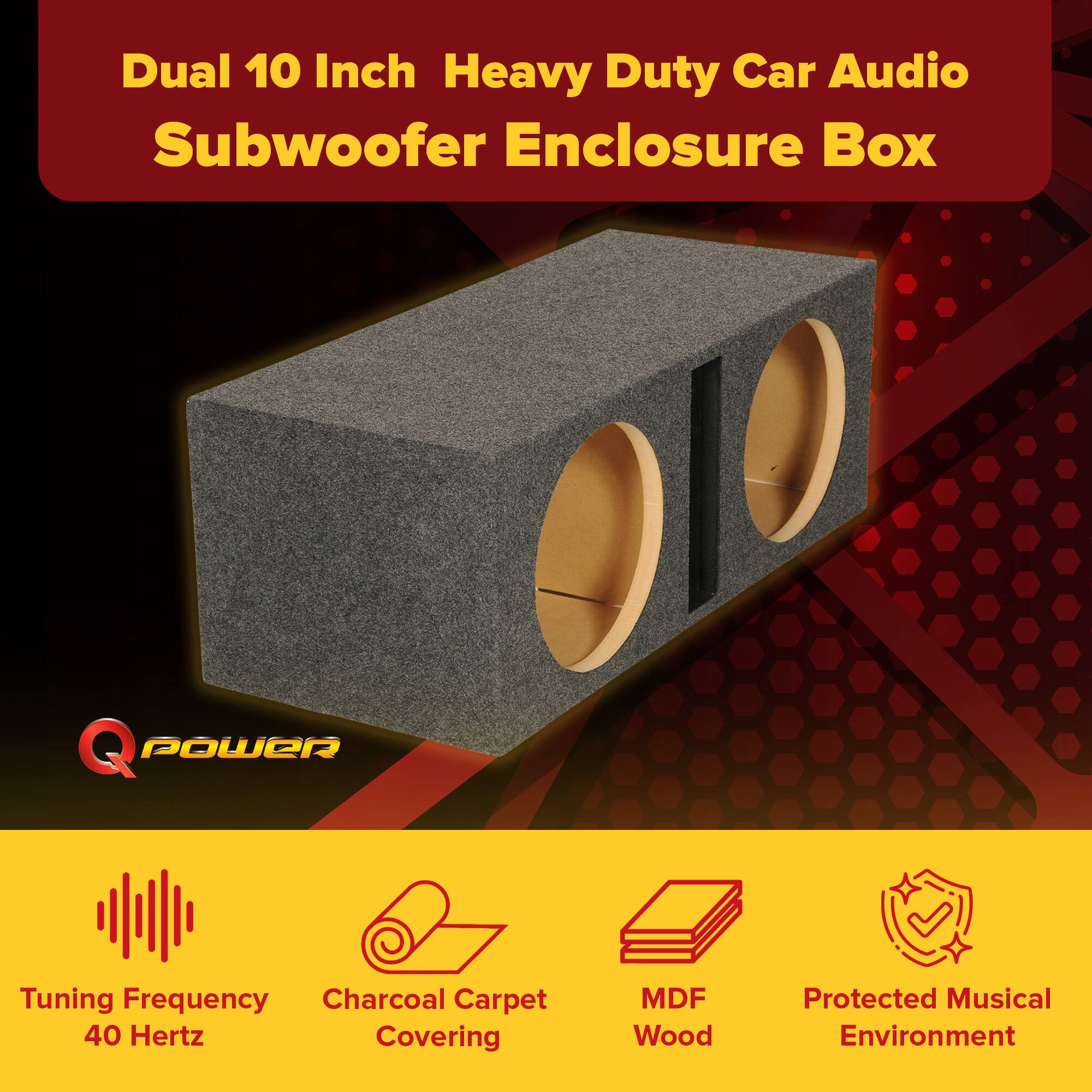 Dual 10 Inch Heavy Duty Car Audio Subwoofer Enclosure Box

- Tuning Frequency: 40 Hertz
- Charcoal Carpet Covering
- MDF Wood
- Protected Musical Environment