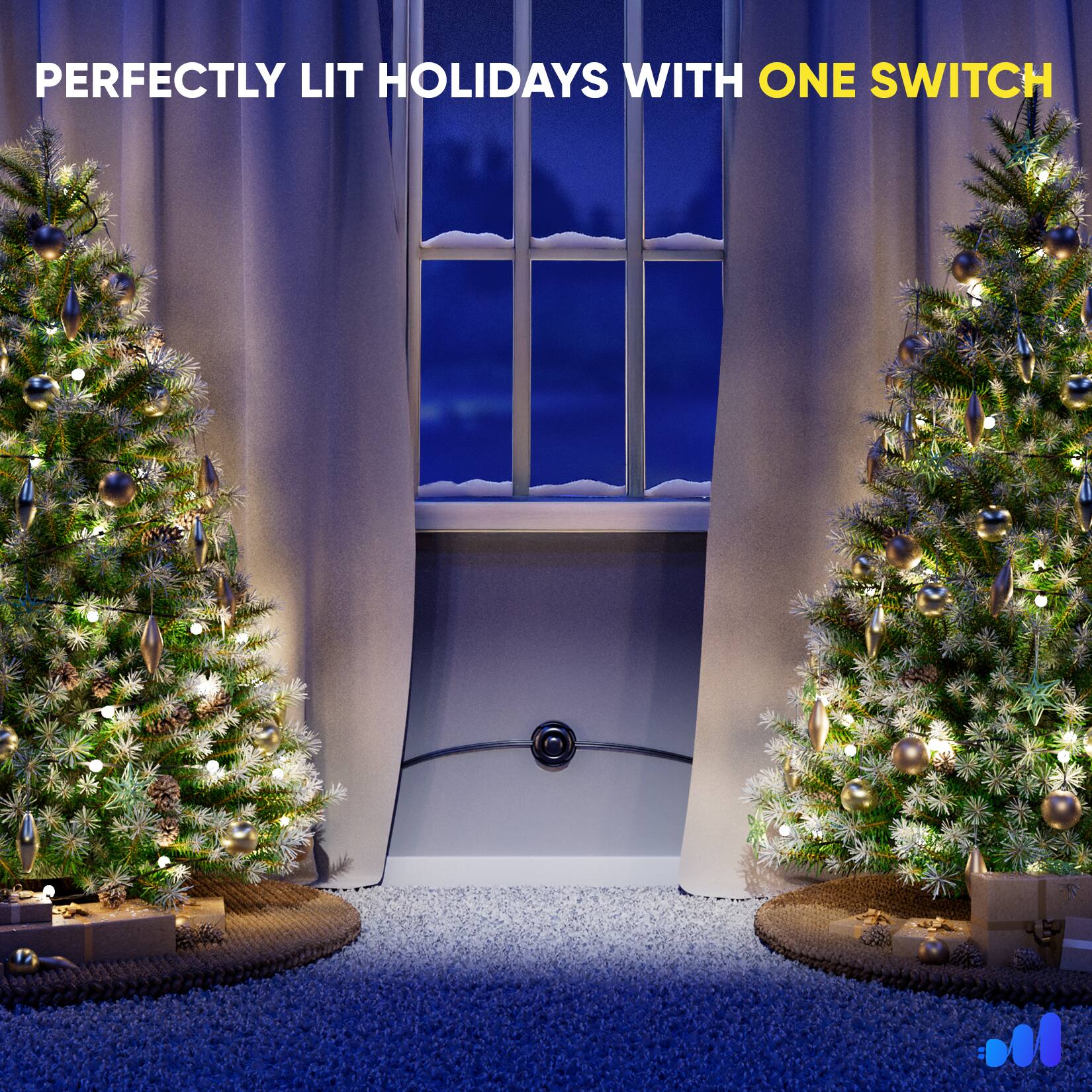 PERFECTLY LIT HOLIDAYS WITH ONE SWITCH