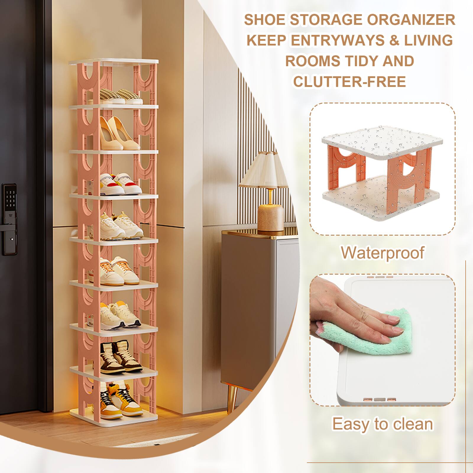 SHOE STORAGE ORGANIZER  
KEEP ENTRYWAYS & LIVING ROOMS TIDY AND CLUTTER-FREE  

PA M  
Waterproof  
Easy to clean