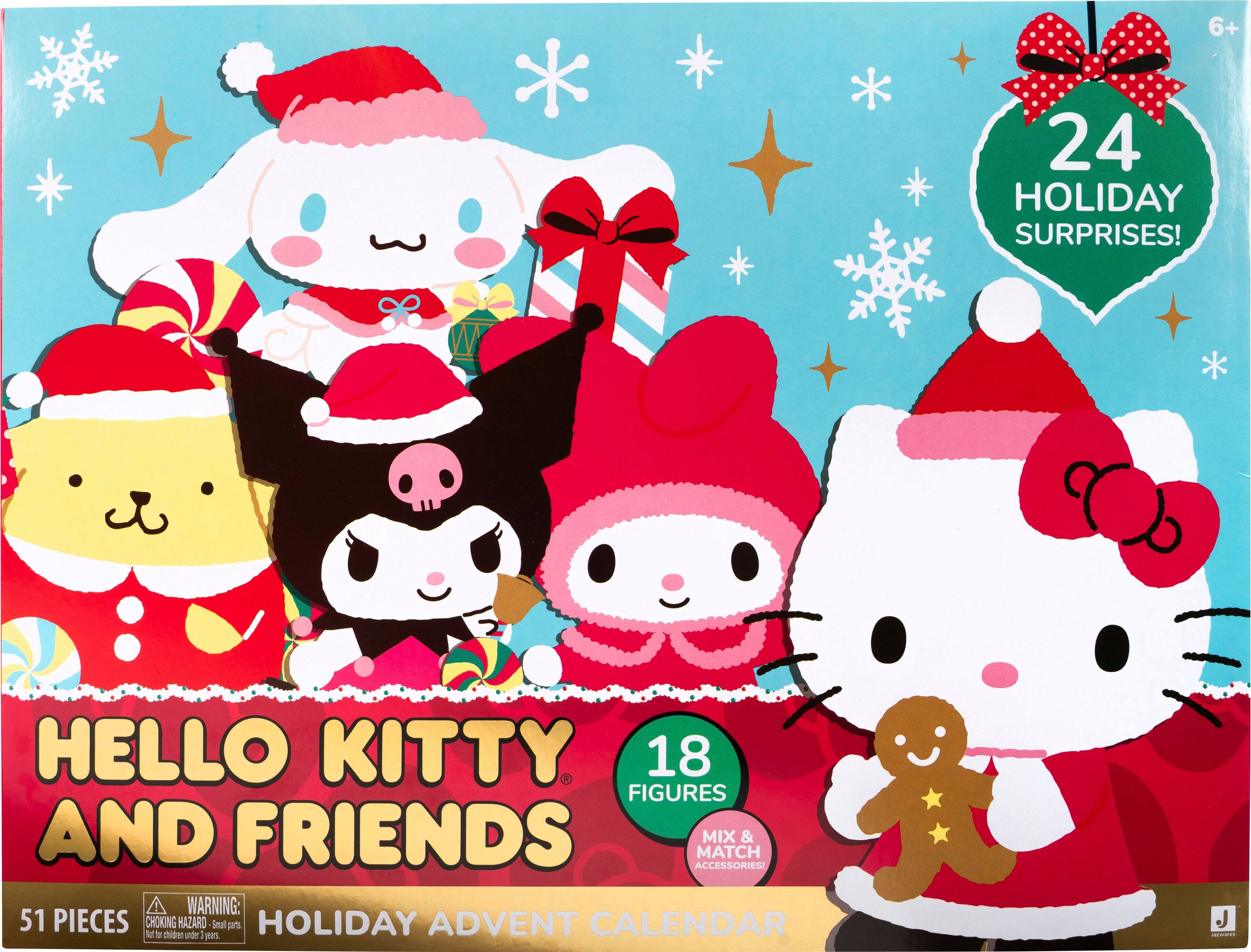 6+
24 HOLIDAY SURPRISES!
HELLO KITTY AND FRIENDS
18 FIGURES
MIX & MATCH ACCESSORIES!
51 PIECES
WARNING: CHOKING HAZARD - Small parts. Not for children under 3 years.
HOLIDAY ADVENT CALENDAR