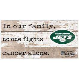 Fan Creations - NFL Crucial Catch 6'' x 12'' In Our Family No One Fights Cancer Alone Sign - Multicolor