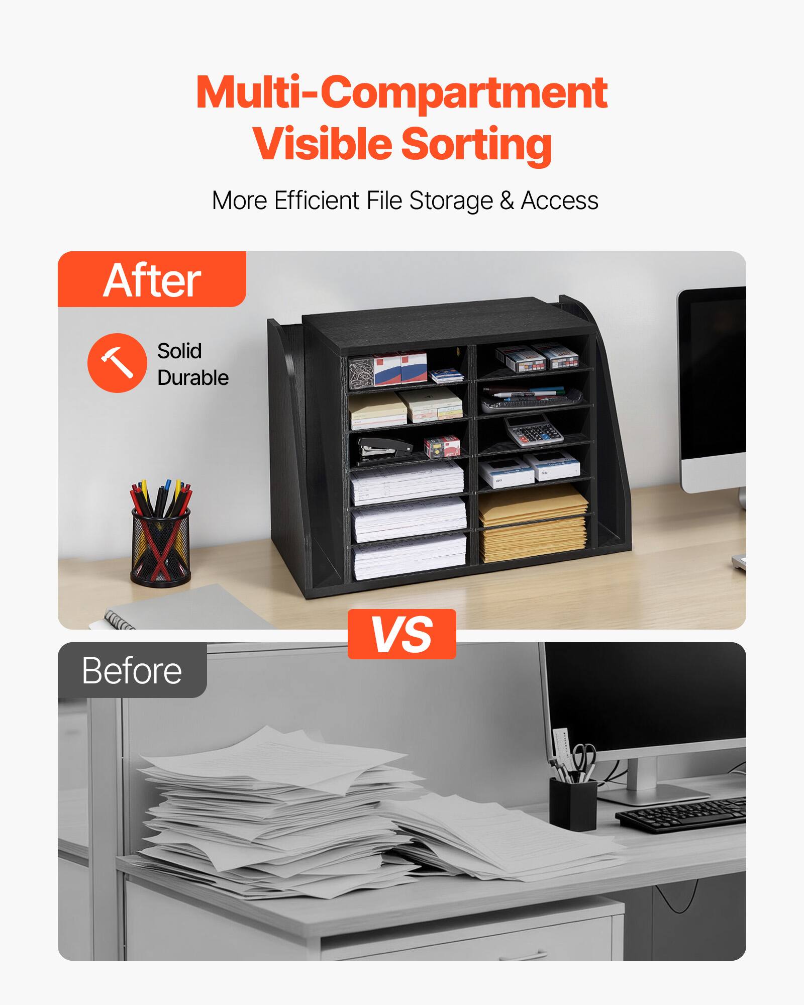 Multi-Compartment Visible Sorting  
More Efficient File Storage & Access  

After  
Solid Durable  

VS  

Before