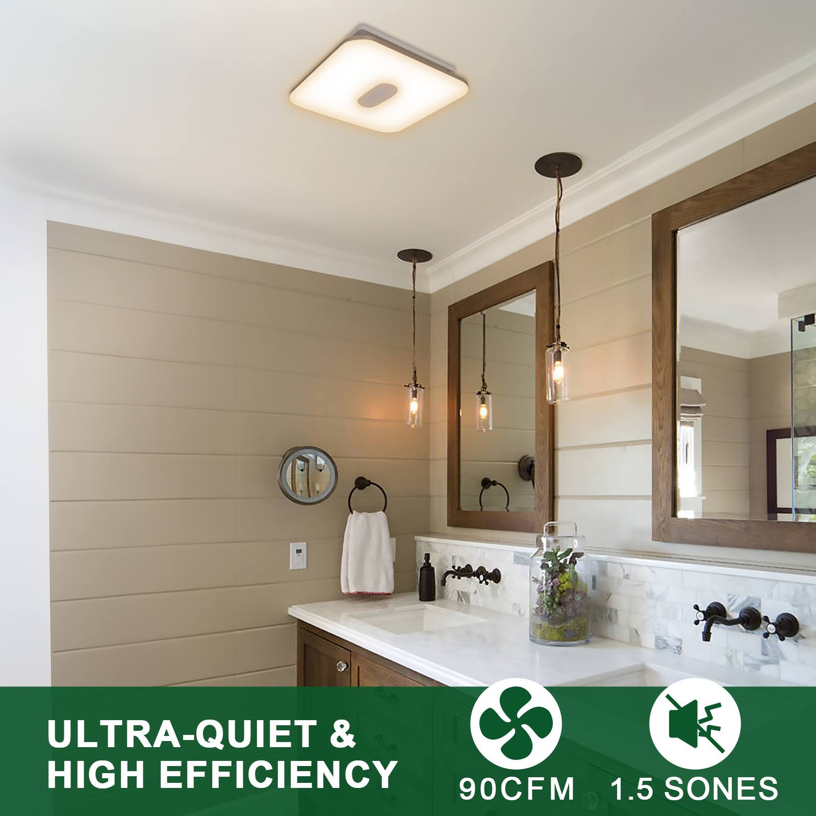 ULTRA-QUIET & HIGH EFFICIENCY  
90 CFM  
1.5 SONES