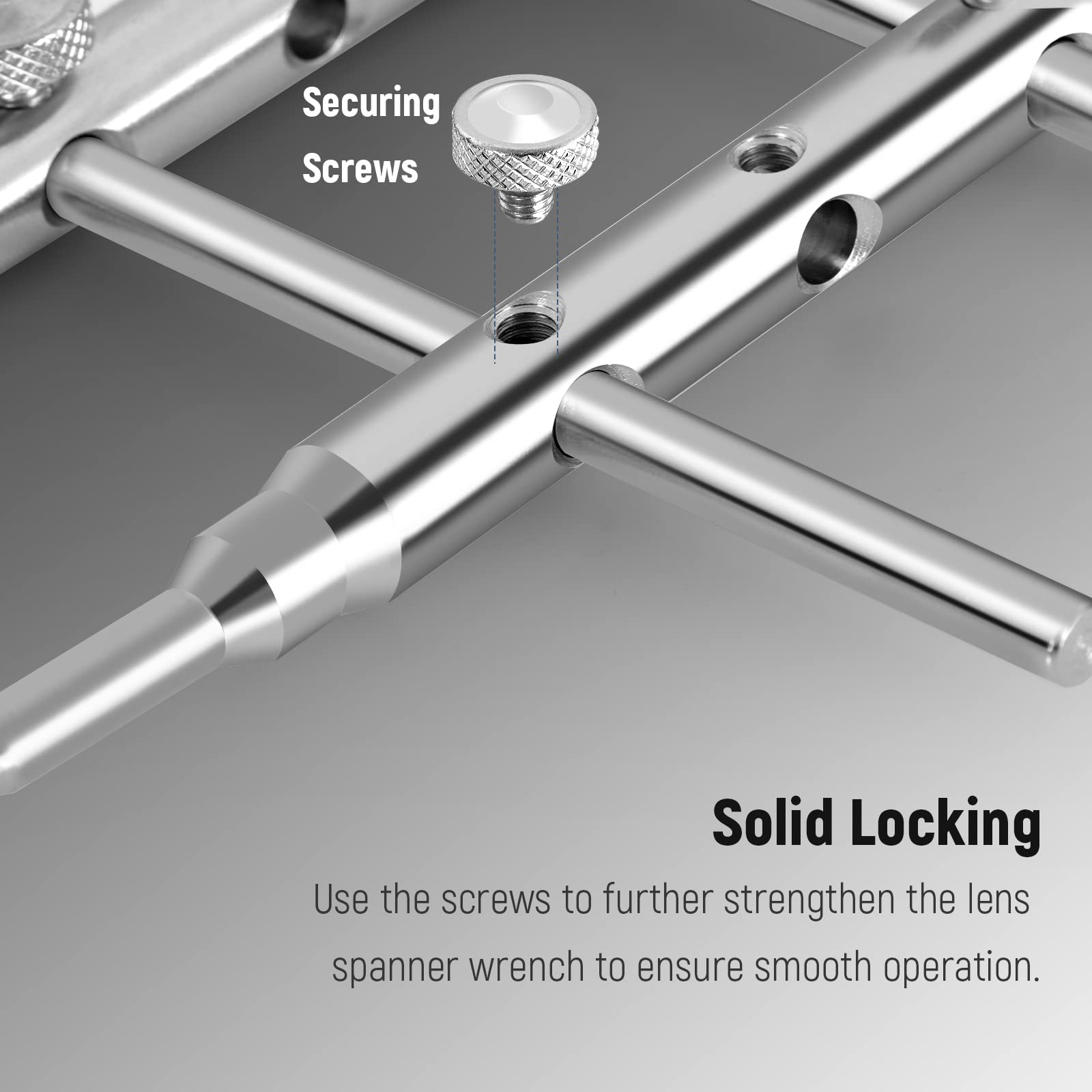 Securing Screws  
Solid Locking  

Use the screws to further strengthen the lens spanner wrench to ensure smooth operation.