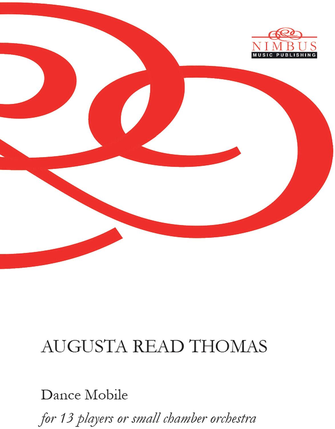 Nimbus Music Publishing

Augusta Read Thomas

Dance Mobile  
for 13 players or small chamber orchestra