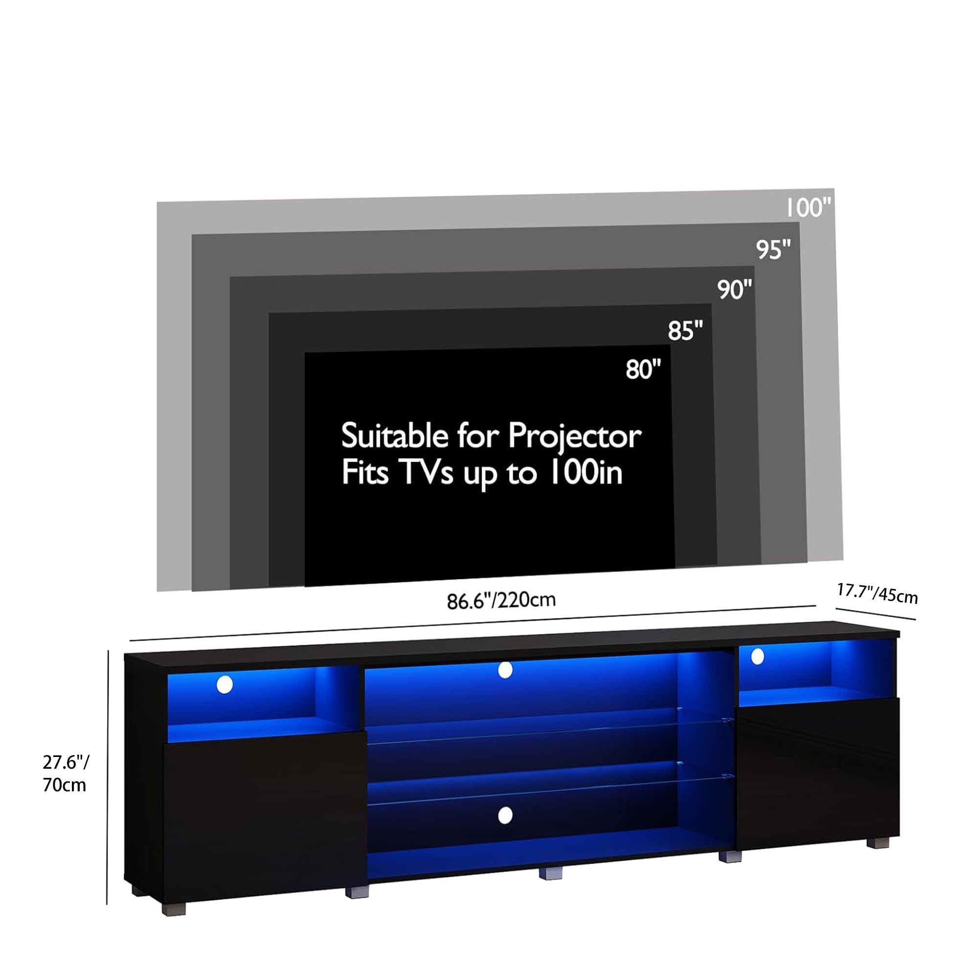 100" 95" 90" 85" 80"

Suitable for Projector Fits TVs up to 100in

86.6"/220cm

17.7"/45cm

27.6"/70cm