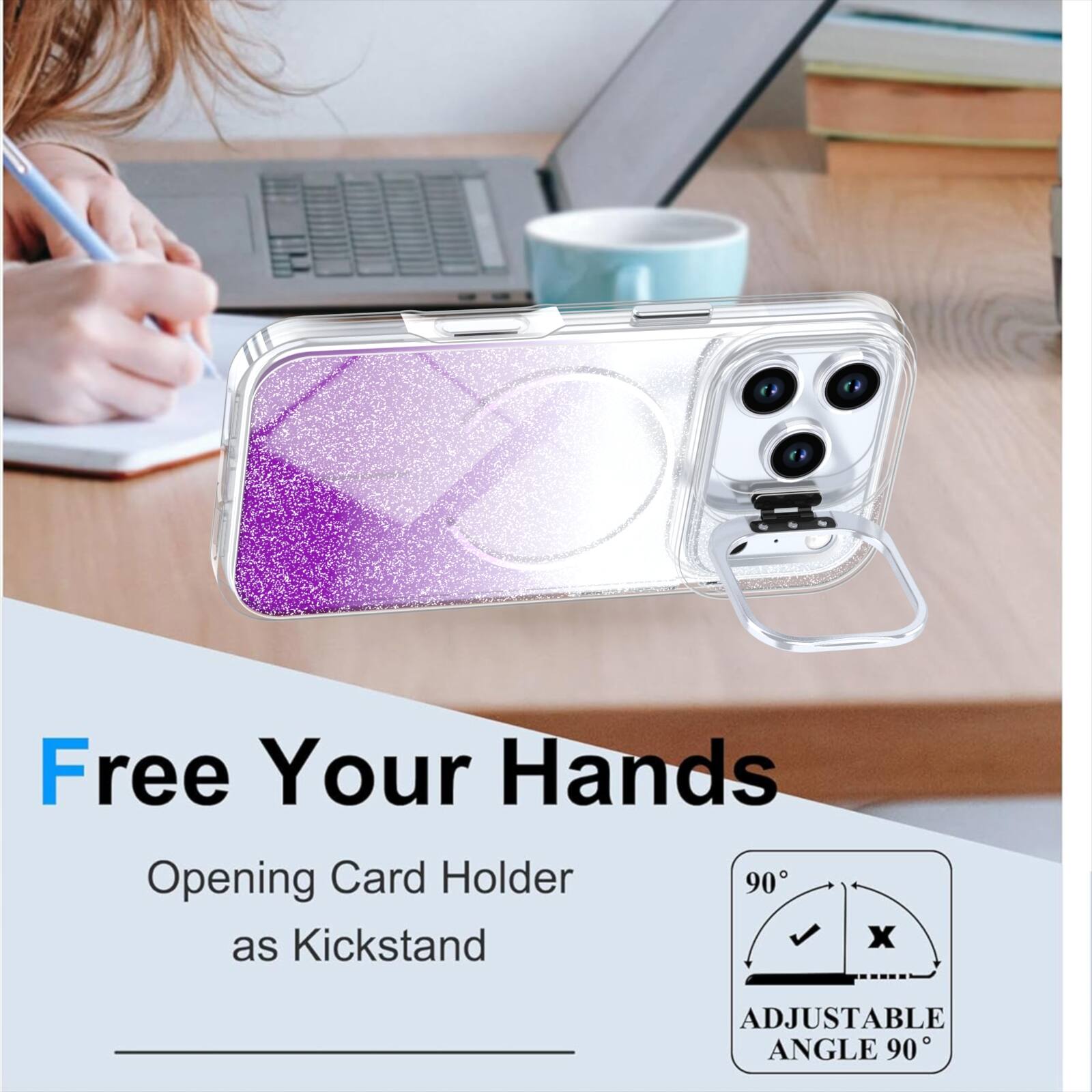 Free Your Hands  
Opening Card Holder as Kickstand  
ADJUSTABLE ANGLE 90°
