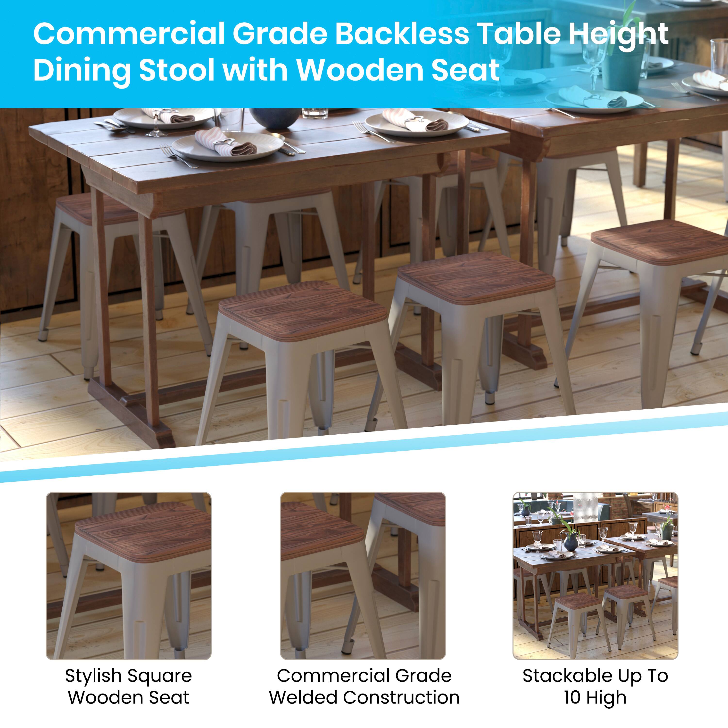 Commercial Grade Backless Table Height Dining Stool with Wooden Seat

- Stylish Square Wooden Seat
- Commercial Grade Welded Construction
- Stackable Up To 10 High