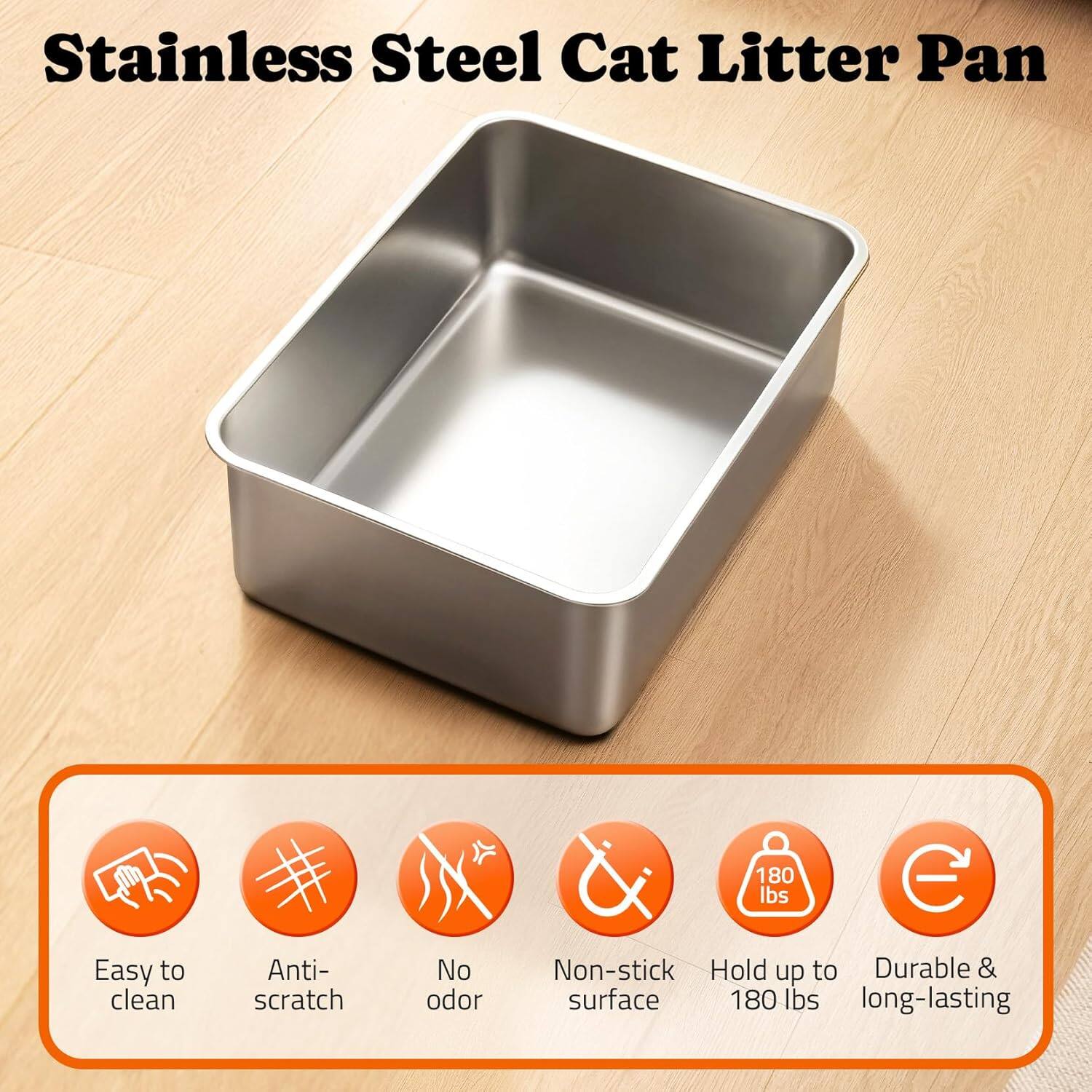 Stainless Steel Cat Litter Pan Easy to clean Anti-scratch No odor Non-stick surface Hold up to 180 lbs Durable & long-lasting
