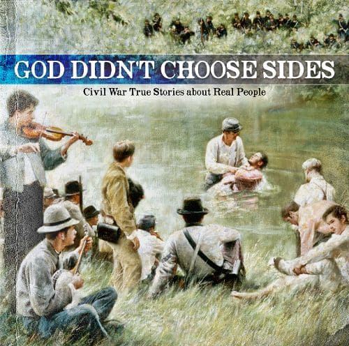 Best Buy: God Didn't Choose Sides, Vol. 1: Civil War True Stories