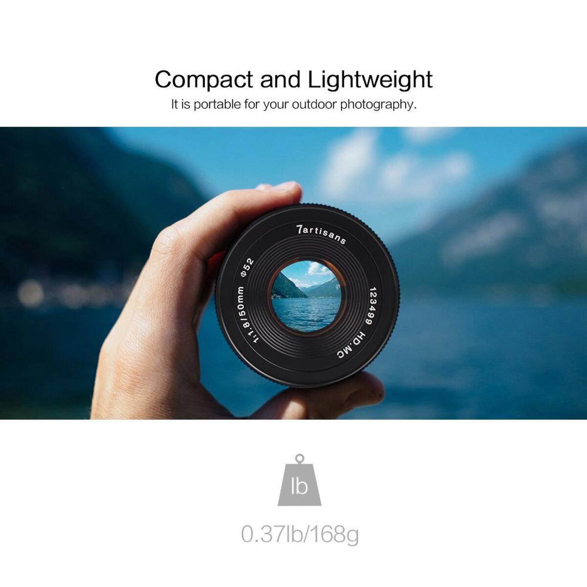 Compact and Lightweight  
It is portable for your outdoor photography.  

52 1:1.8/50mm Tartisans 123499 HD.MC  
lb 0.37lb/168g