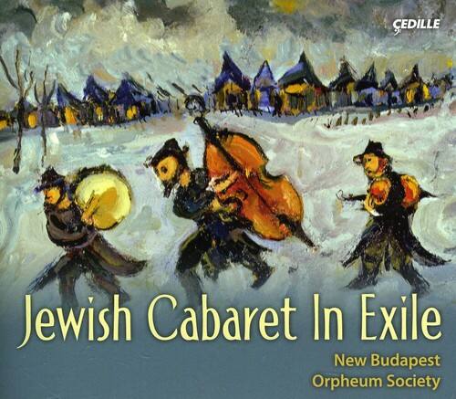 New Budapest Orpheum Society - Jewish Cabaret in Exile  - COMPACT DISCS