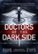 Front Standard. Doctors of the Dark Side [DVD] [2011].