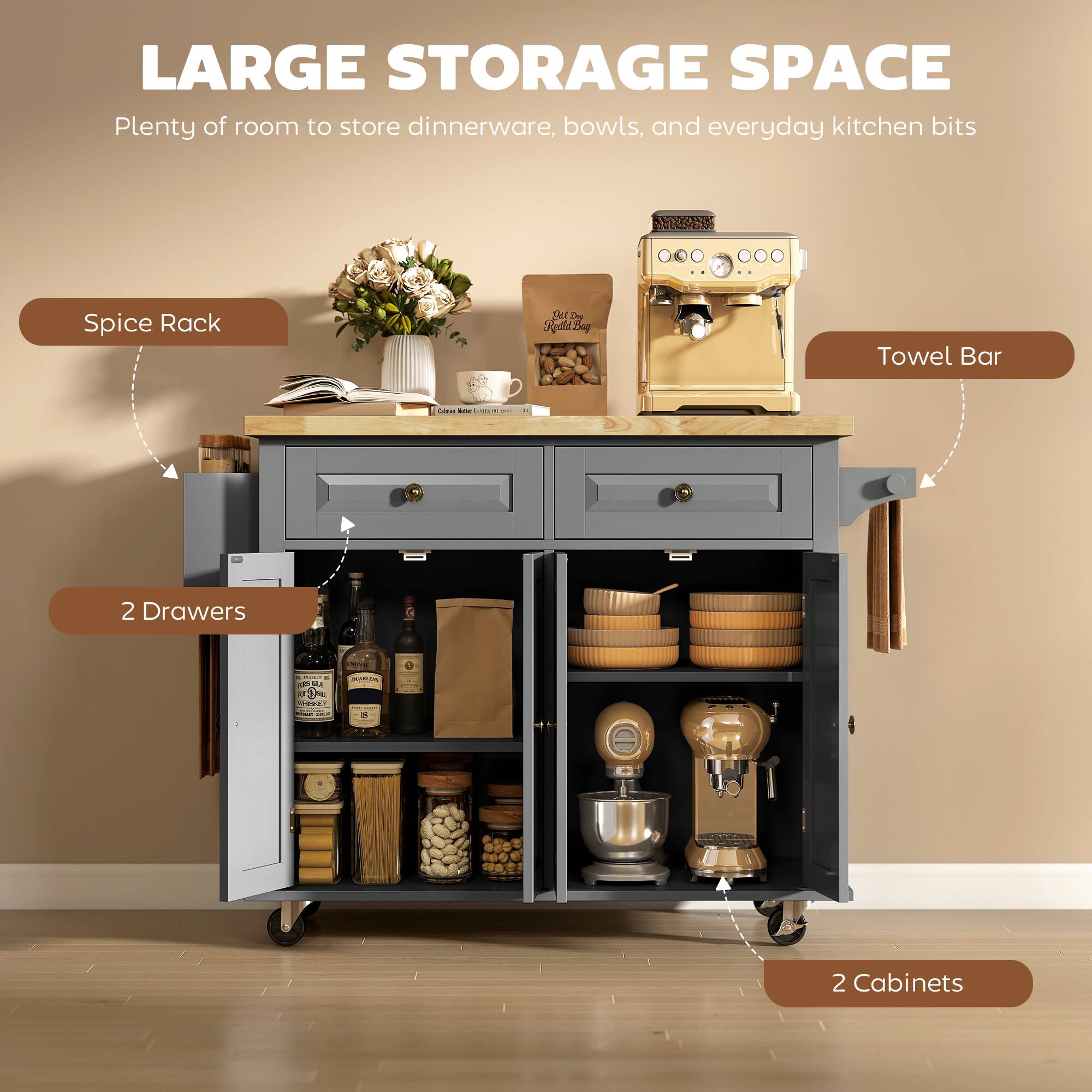 LARGE STORAGE SPACE  
Plenty of room to store dinnerware, bowls, and everyday kitchen bits  

- Spice Rack  
- Towel Bar  
- 2 Drawers  
- 2 Cabinets